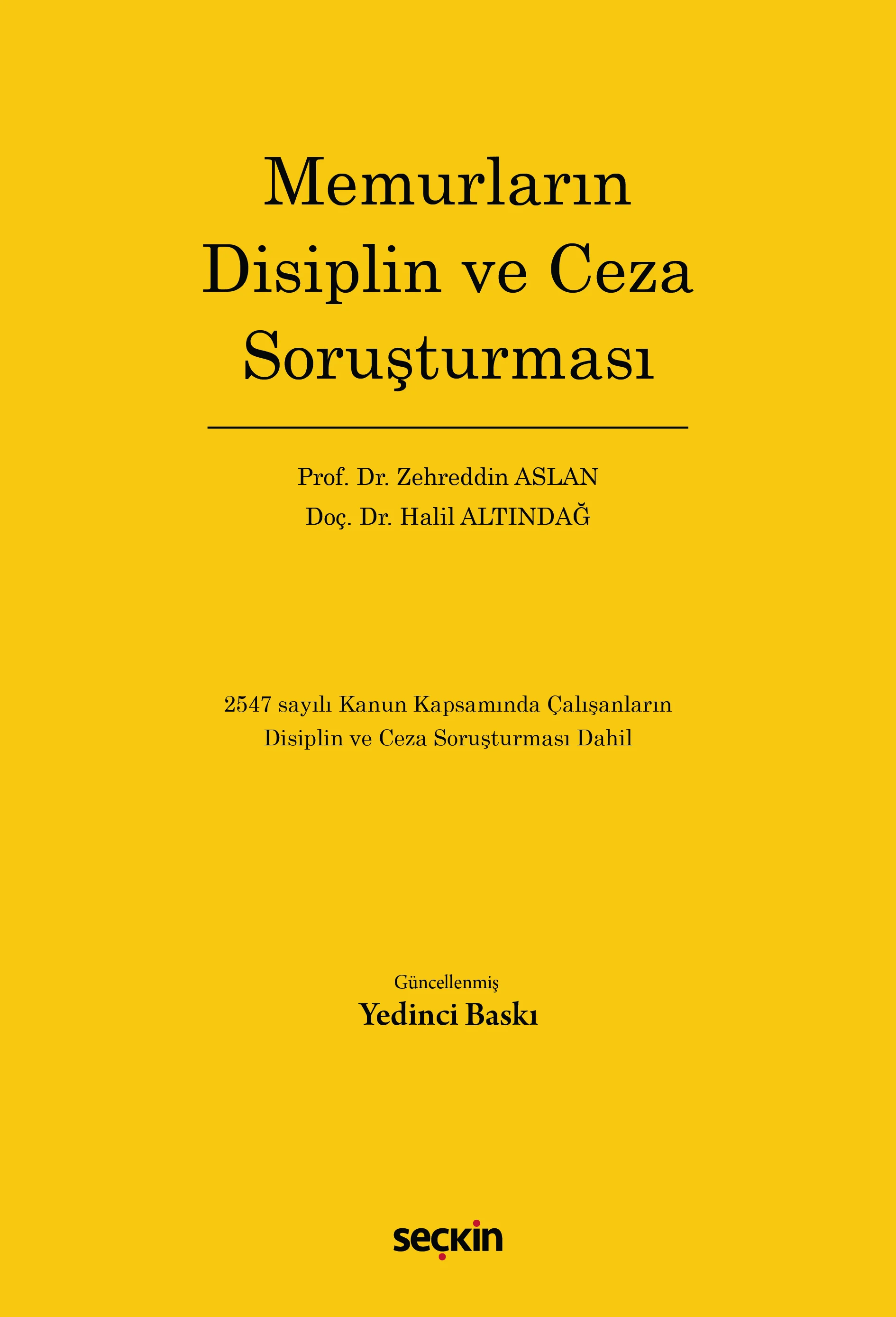 Seçkin Yayınları Memurların Disiplin ve Ceza Soruşturması (Zehreddin Aslan, Halil Altındağ)