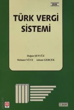 Ekin Yayınları Türk Vergi Sistemi (Adnan Gerçek-Doğan Şenyüz-Mehmet Yüce)