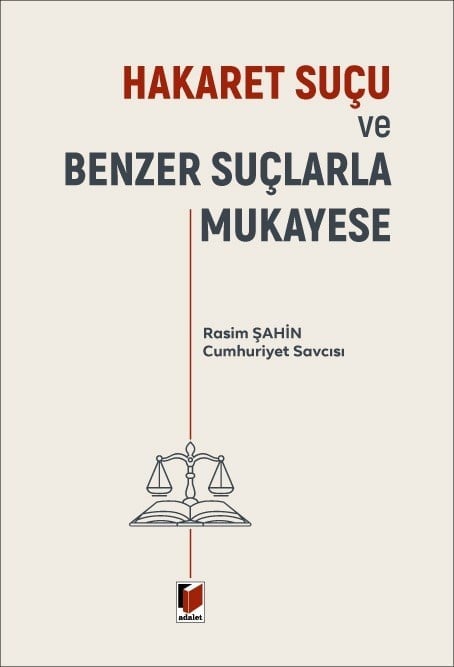 Adalet Yayınevi Hakaret Suçu ve Benzer Suçlarla Mukayese Rasim Şahin Haziran 2026