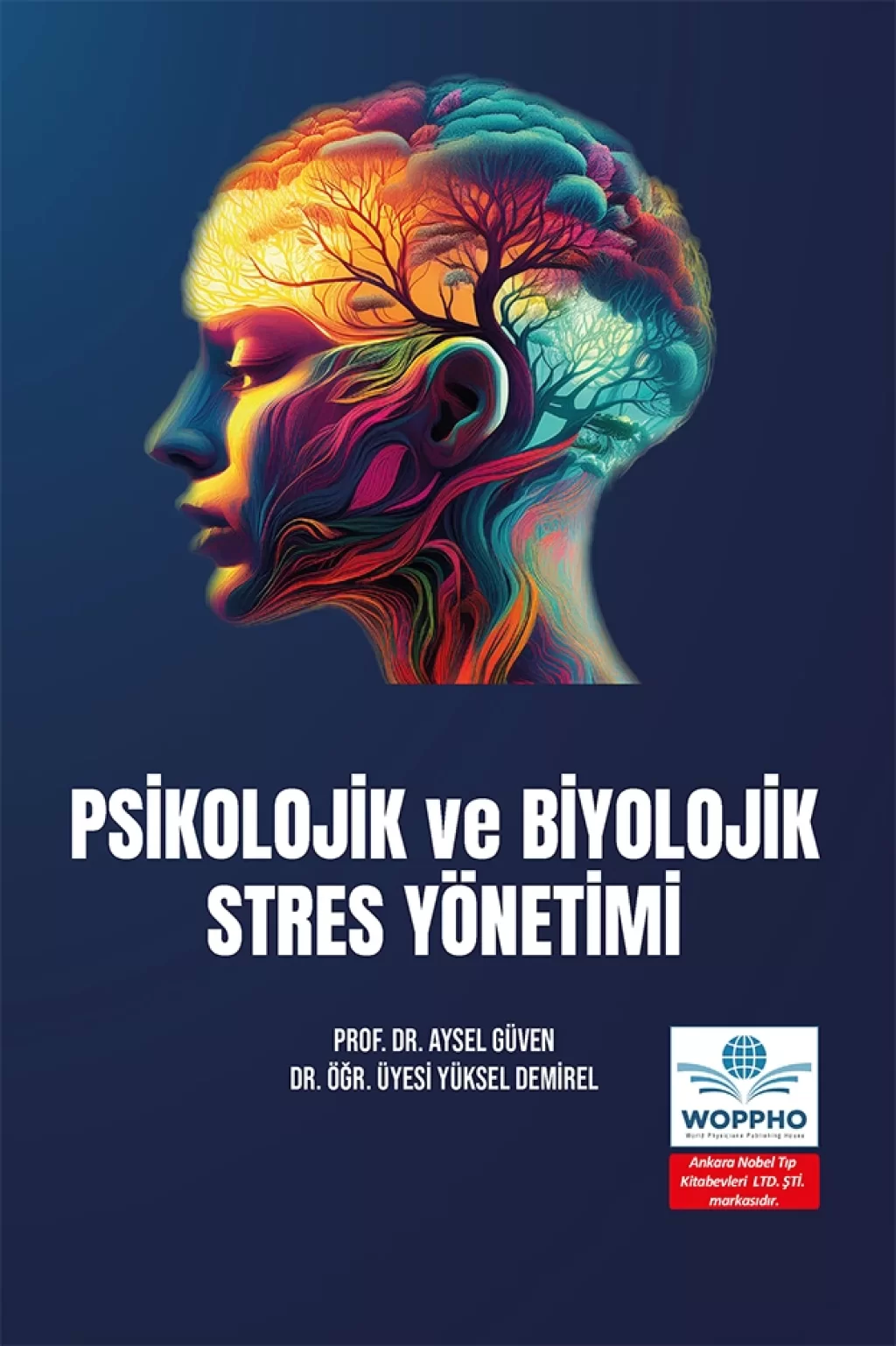 Psikolojik ve Biyolojik Stres Yönetimi (Aysel GÜVEN) Ankara Nobel Tıp Kitabevleri