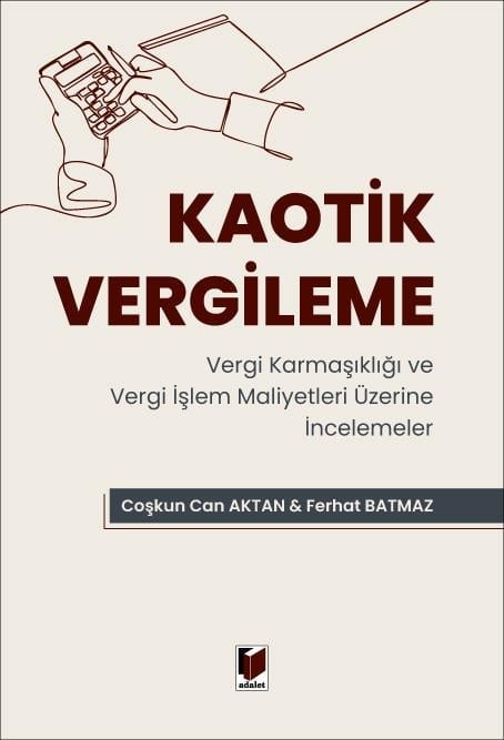 Adalet Yayınevi Kaotik Vergileme (Coşkun Can Aktan, Ferhat Batmaz)