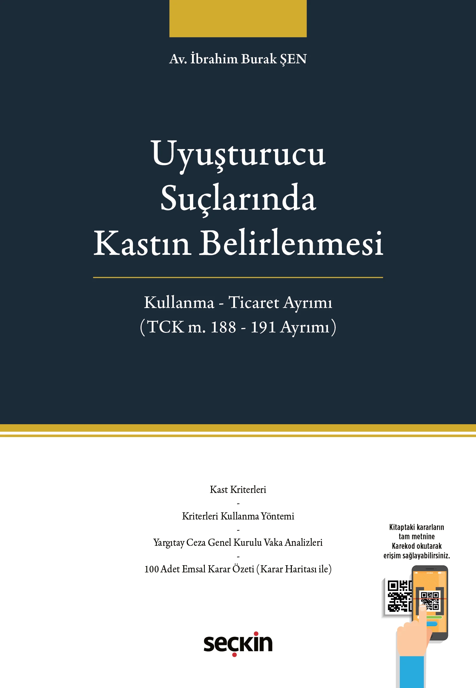 Seçkin Yayınevi Uyuşturucu Suçlarında Kastın Belirlenmesi İbrahim Burak Şen 1. Baskı,  Şubat 2026