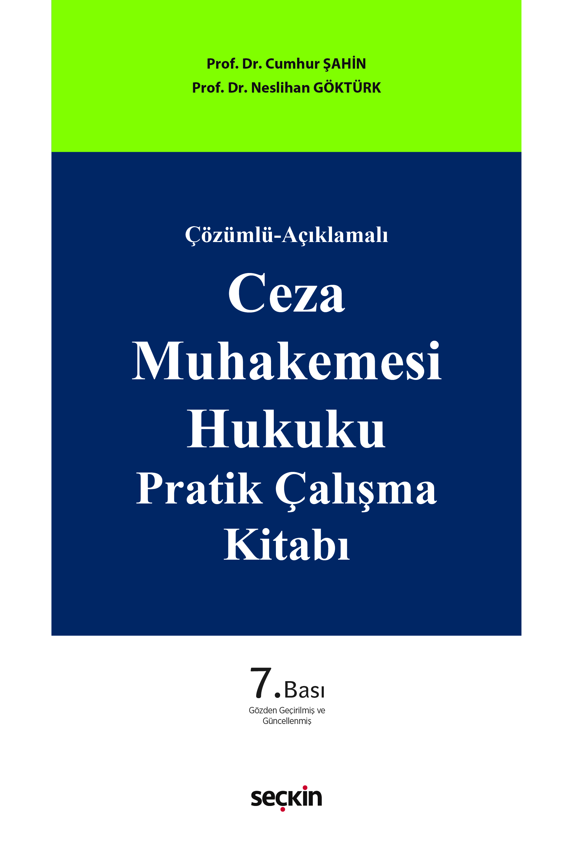Seçkin Yayınevi Ceza Muhakemesi Hukuku Pratik Çalışma Kitabı (Cumhur Şahin,Neslihan Göktürk)