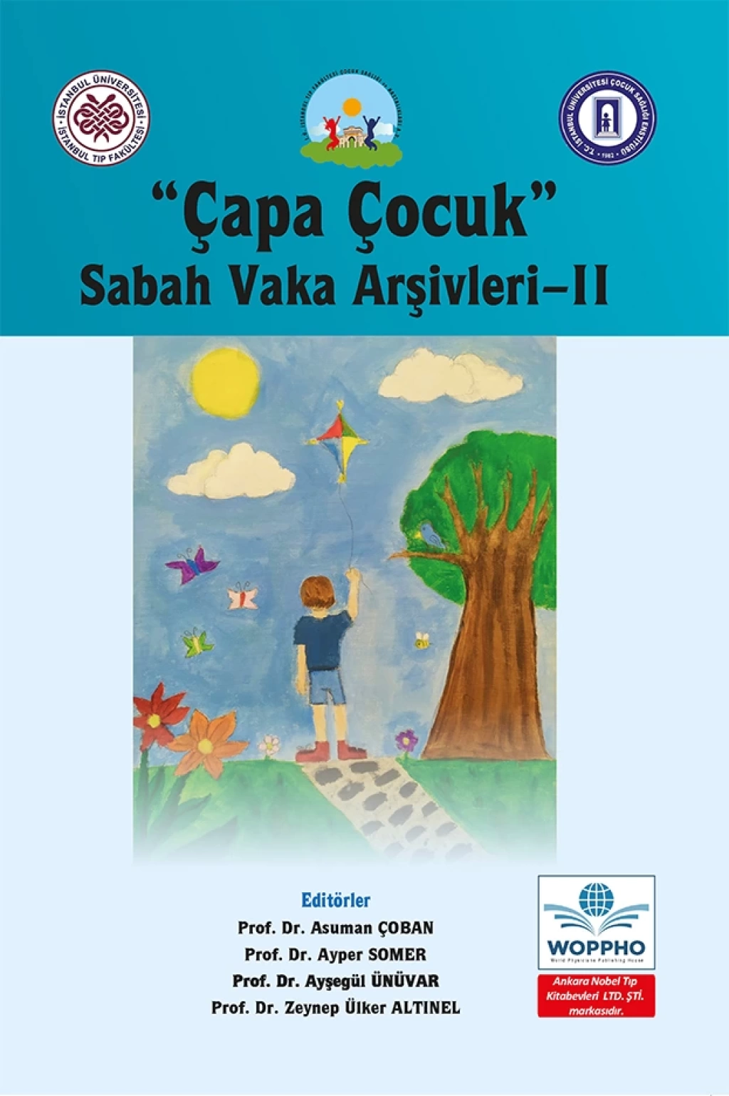 Çapa Çocuk Sabah Vaka Arşivleri-2 (Asuman ÇOBAN) Ankara Nobel Tıp Kitabevleri