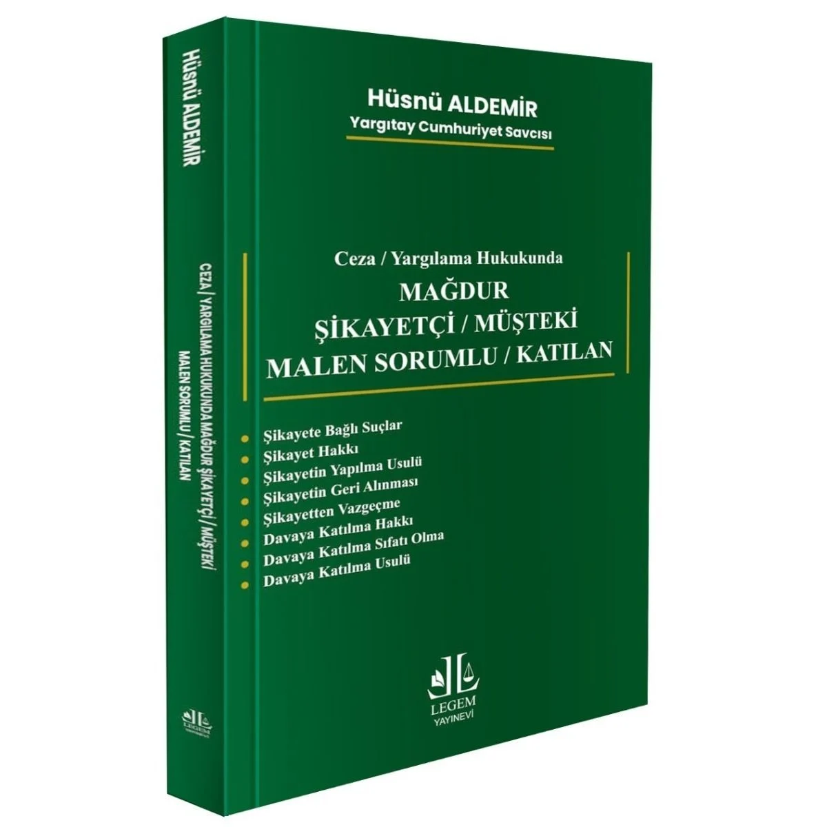 Legem Yayıncılık Ceza / Yargılama Hukukunda Mağdur Şikayetçi/ Müşteki Malen Sorumlu / Katılan (Hüsnü Aldemir)