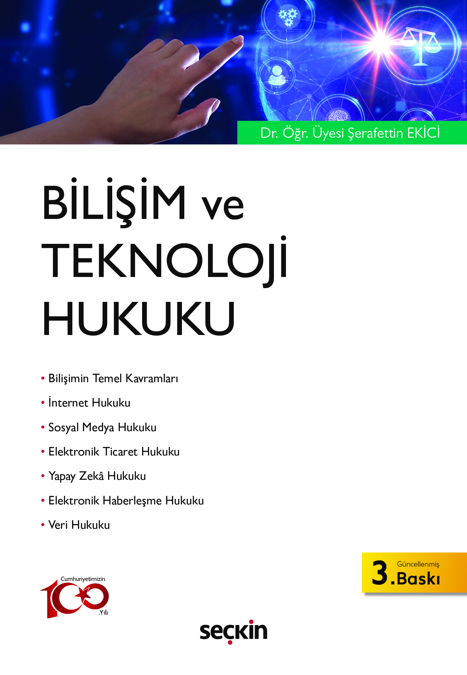 Seçkin Yayınevi Bilişim ve Teknoloji Hukuku (Şerafettin Ekici)