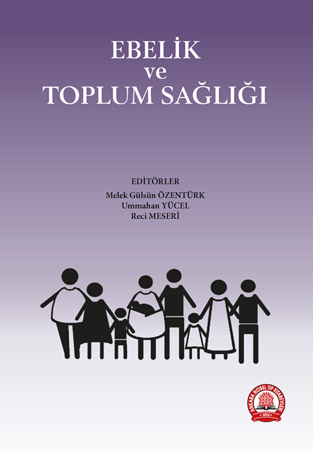 Ebelik ve Toplum Sağlığı/Ankara Nobel Tıp Kitabevleri