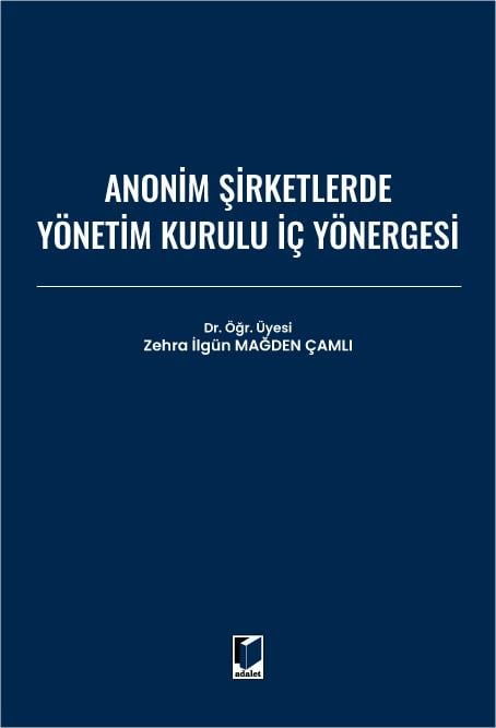 Adalet Yayınevi Anonim Şirketlerde Yönetim Kurulu İç Yönergesi (Zehra İlgün Mağden Çamlı)