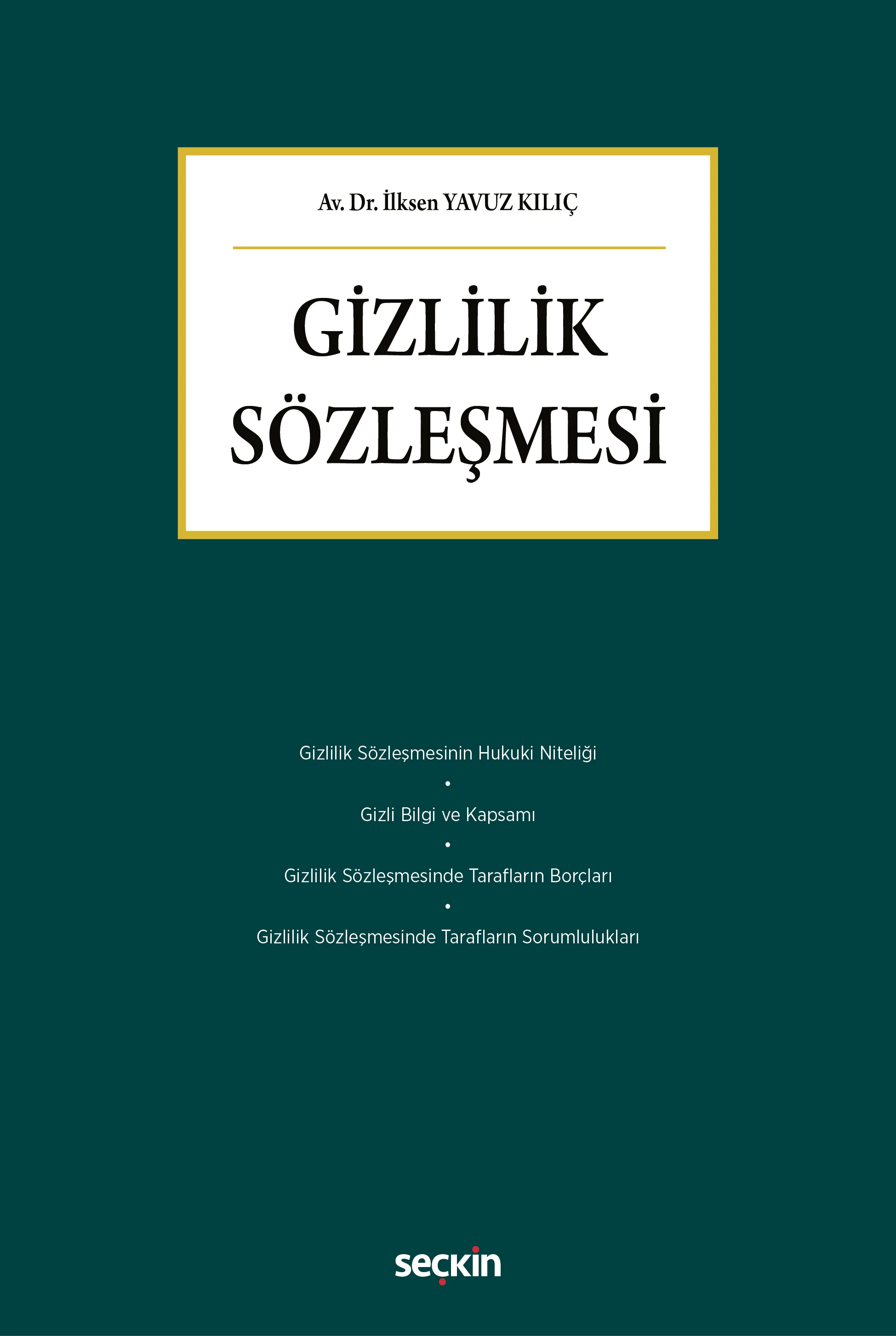 Seçkin Yayıncılık Gizlilik Sözleşmesi-İlksen Yavuz Kılıç