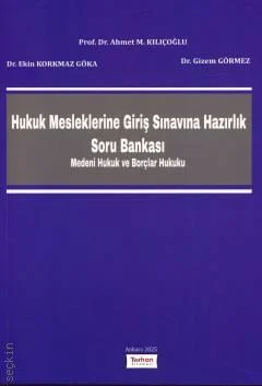 Turhan Kitabevi Hukuk Mesleklerine Giriş Sınavına Hazırlık Soru Bankası (Ahmet M. Kılıçoğlu)