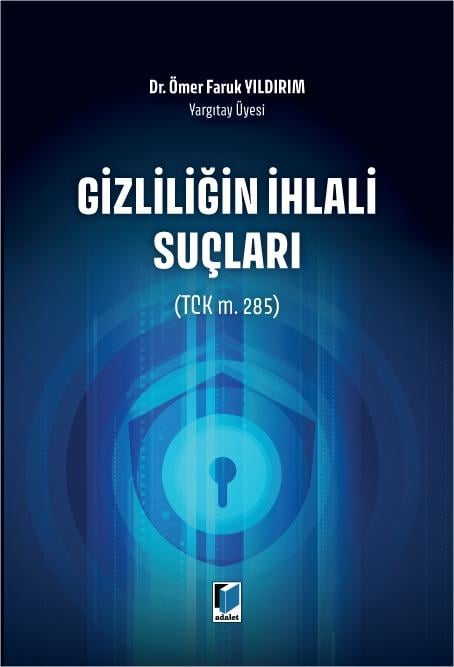 Adalet Yayınevi Gizliliğin İhlali Suçları (Ömer Faruk Yıldırım)