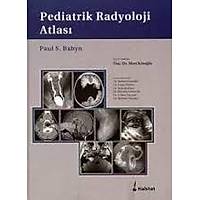 Pediatrik Radyoloji Atlasý Mert Köroðlu Habitat Yayýncýlýk