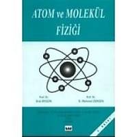 Bilim Yaynlar Atom ve Molekl Fizii (Erol Aygn, Mehmet Zengin)