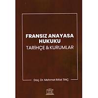 Legal Yayýncýlýk Fransýz Anayasa Hukuku (Mehmet Rýfat Tunç)
