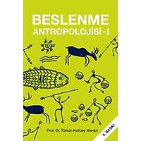 Beslenme Antropolojisi 1 Trkan Kutluay Merdol