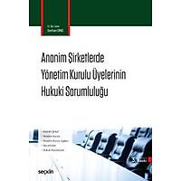 Sekin Anonim irketlerde Ynetim Kurulu yelerinin Hukuki Sorumluluu (Serhan Din)
