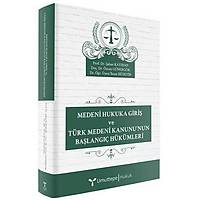Umuttepe Yaynlar Medeni Hukuka Giri ve Trk Medeni Kanunu'nun Balang Hkmleri (aban Kayhan)
