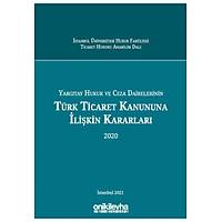 On Ýki Levha Yayýncýlýk Yargýtay Hukuk ve Ceza Dairelerinin Türk Ticaret Kanununa Ýliþkin Kararlarý (2020)