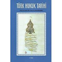 Sayram Yayýnlarý Türk Hukuk Tarihi (Gül Akyýlmaz-Halil Cin)
