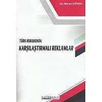 Platon Hukuk Türk Hukukunda Karþýlaþtýrmalý Reklamlar-Baran Güney