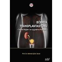 Nobel Týp Kitabevleri Böbrek Transplantasyonu: Temel Bilgiler ve Uygulama Rehberi Mehmet Þükrü Sever