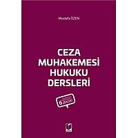 Adalet Yayýnlarý Ceza Muhakemesi Hukuku Dersleri (Mustafa Özen)