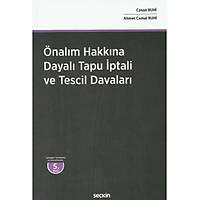 Önalým Hakkýna Dayalý Tapu Ýptali ve Tescil Davalarý (Ahmet Cemal Ruhi, Canan Ruhi)