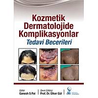 Dünya Týp Kitabevi Kozmetik Dermatolojide Komplikasyonlar: Tedavi Becerileri
