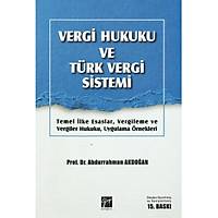 Gazi Yayýnlarý Vergi Hukuku ve Türk Vergi Sistemi Abdurrahman Akdoðan