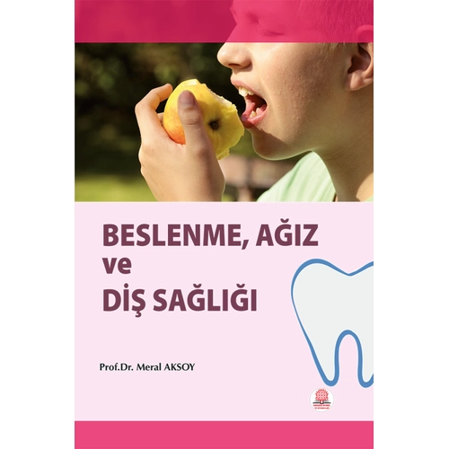 Beslenme A��z ve Di� Sa�l��� (Meral Aksoy)