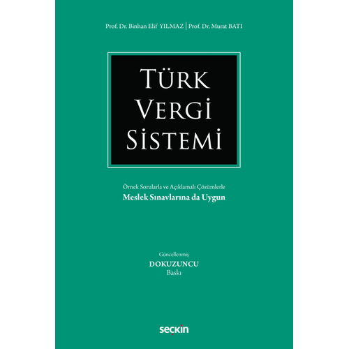 Se�kin T�rk Vergi Sistemi 9. Bask� - Binhan Elif Y�lmaz, Murat Bat� Se�kin Yay�nlar�