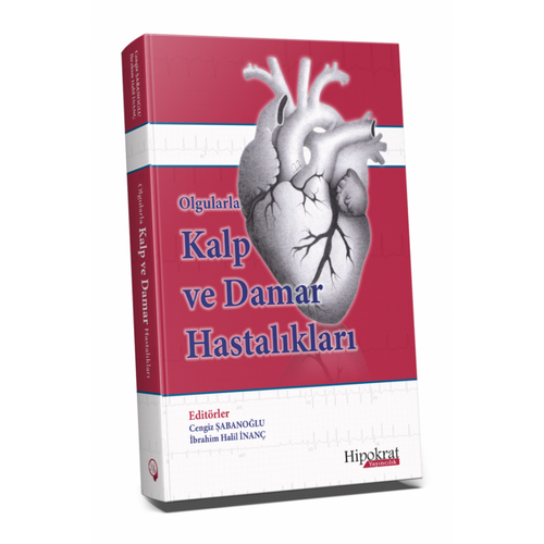 Olgularla Kalp ve Damar Hastalklar Cengiz abanolu, brahim Halil nan Hipokrat Kitabevi