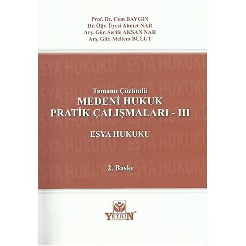 Yetkin Yaynevi Tamam zml Medeni Hukuk Pratik almalar - III (Eya Hukuku)