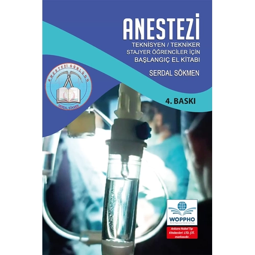 Anestezi Teknisyen Tekniker Stajyer ��renciler i�in El Kitab�/Ankara Nobel T�p Kitabevleri