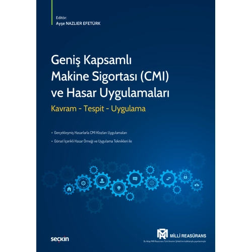 Se�kin Yay�nevi Geni� Kapsaml� Makine Sigortas� (CMI) ve Hasar Uygulamalar� Kavram � Tespit � Uygulama