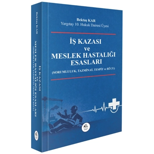 Legem Yay�nc�l�k �� Kazas� ve Meslek Hastal��� Esaslar� Bekta� Kar 1. Bask�,� Nisan 2026