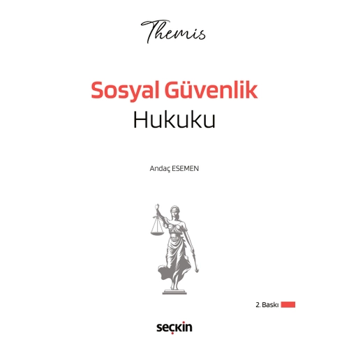 THEMIS � Sosyal G�venlik Hukuku Konu Kitab� Anda� Esemen 2. Bask�,� �ubat 2026