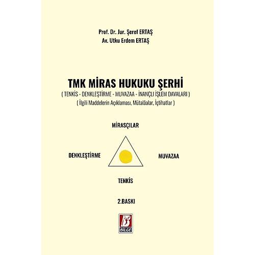Bilge Yay�nevi TMK Miras Hukuku �erhi (�eref Erta�, Utku Erdem Erta�) Bilge Yay�nevi