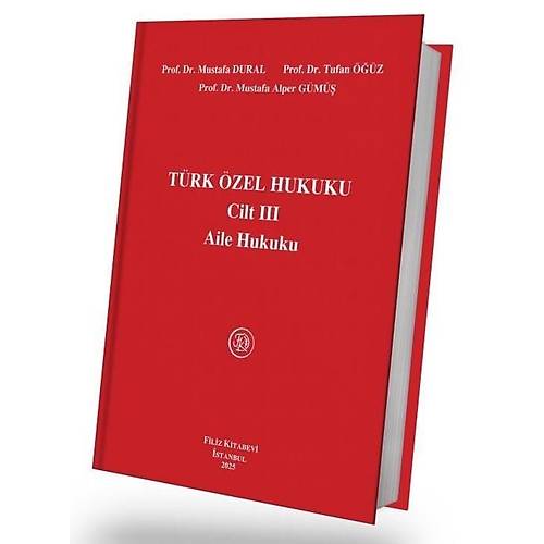 Filiz Yaynlar Trk zel Hukuku Cilt 3 Aile Hukuku - Mustafa Alper Gm, Mustafa Dural, Tufan z