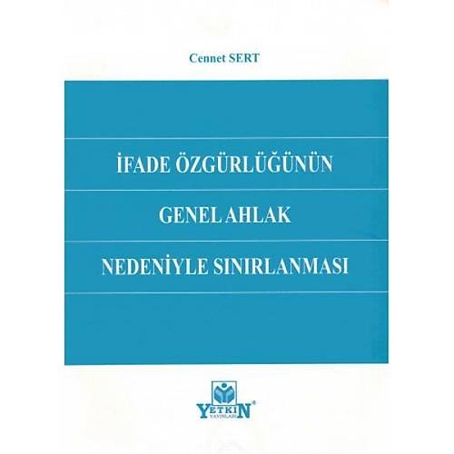 Yetkin Yaynlar fade zgrlnn Genel Ahlak Nedeniyle Snrlanmas Cennet Sert