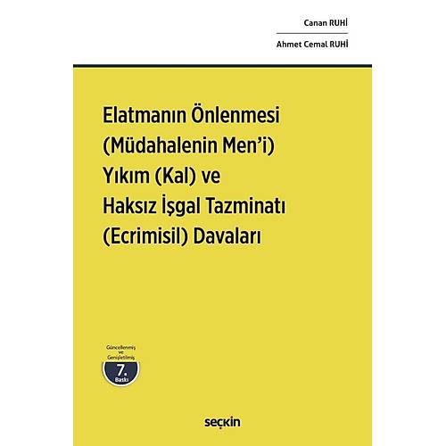 Sekin Yaynevi Elatmann nlenmesi (Mdahalenin Men'i) Ykm (Kal) ve Haksz gal Tazminat (Ecrimisil) Davalar (Canan Ruhi, Ahmet Cemal Ruhi)