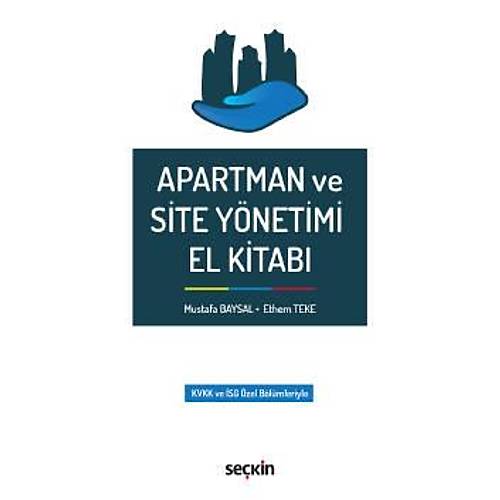 Seçkin Apartman ve Site Yönetimi El Kitabı (Mustafa Baysal, Ethem Teke)