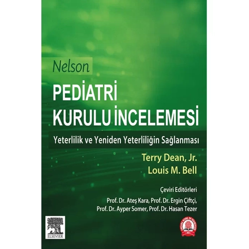 Nelson Pediatri Kurulu �ncilemesi: Yeterlilik ve Yeniden Yeterlili�in Sa�lanmas� (Ate� Kara)