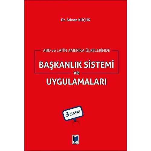 Adalet Yaynevi ABD ve Latin Amerika lkelerinde Bakanlk Sistemi ve Uygulamalar (Adnan Kk)