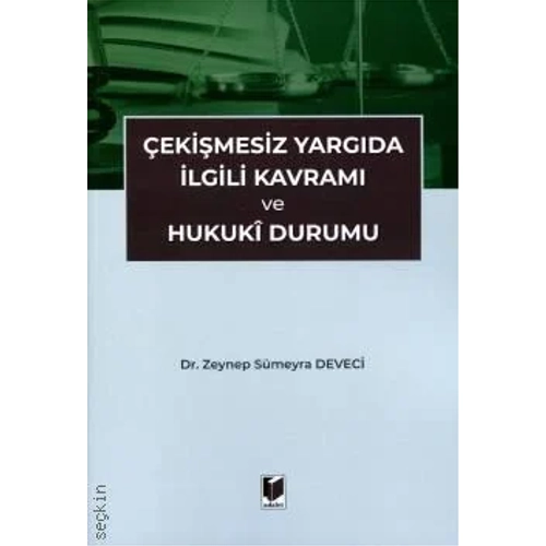 Adalet Yaynevi ekimesiz Yargda lgili Kavram ve Hukuki Durumu/Zeynep Smeyra Deveci