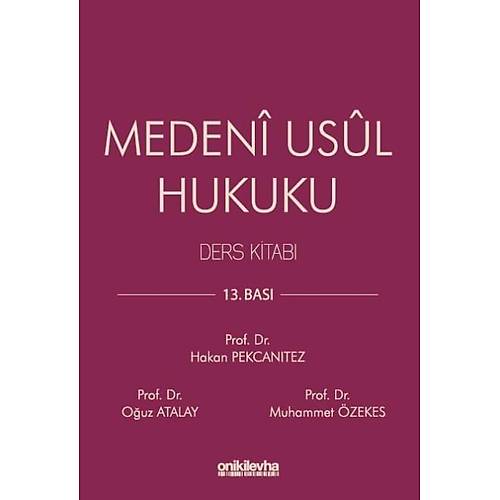 Oniki Levha Yay�nevi Medeni Usul Hukuku Ders Kitab� (Ciltli) Hakan Pekcan�tez,O�uz Atalay,Muhammet �zekes