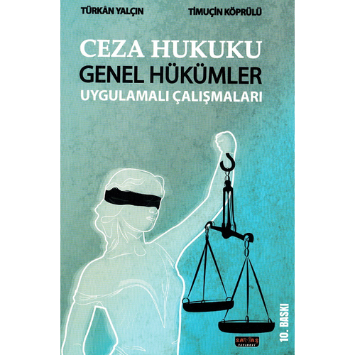 Sava Yaynevi Ceza Hukuku Genel Hkmler Uygulamal almalar (Timuin Kprl,Trkan Yaln Sancar)