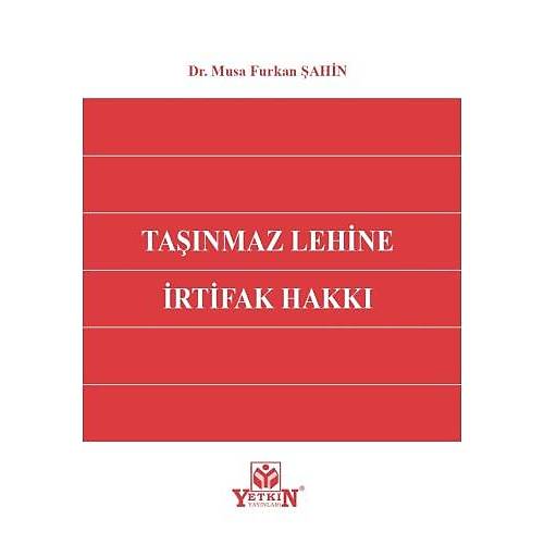Yetkin Yaynclk Tanmaz Lehine rtifak Hakk ( AHN ) Musa Furkan ahin