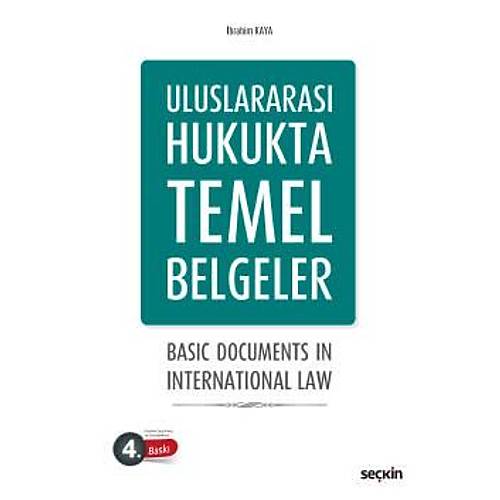 Seçkin Yayınları Uluslararası Hukukta Temel Belgeler İbrahim Kaya