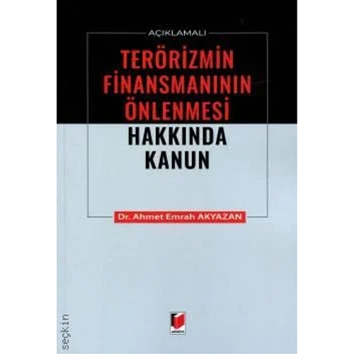 Adalet Yaynevi Aklamal Terrizmin Finansmannn nlenmesi Hakknda Kanun/Ahmet Emrah Akyazan